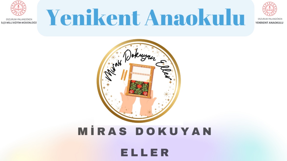 MİRAS DOKUYAN ELLER PROJESİ FAALİYETLERİ